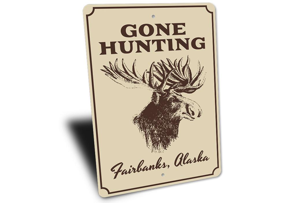 Gone Hunting Alaska Sign