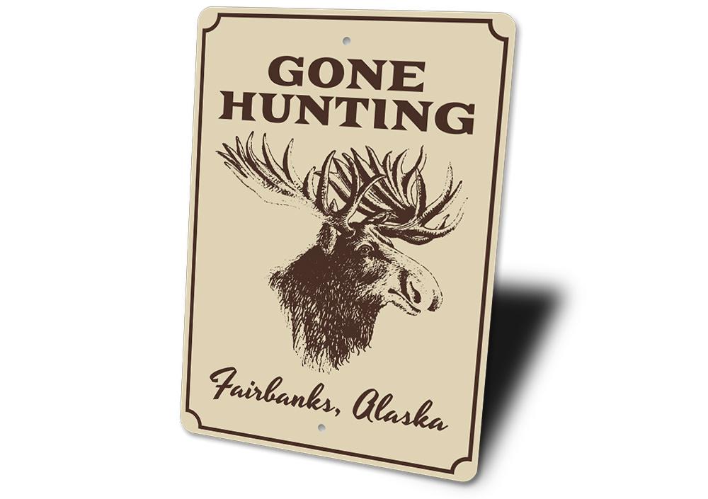 Gone Hunting Alaska Sign